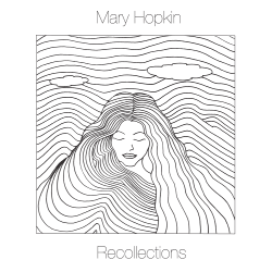 Mary Hopkin Recollections Mary Hopkin Recollections